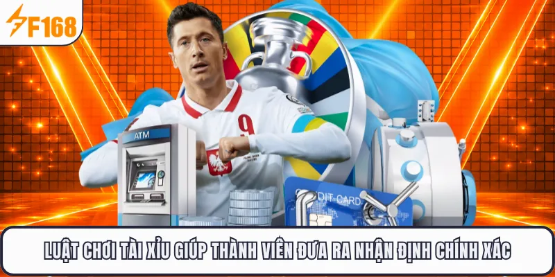 Luật chơi Tài Xỉu giúp thành viên đưa ra nhận định chính xác
