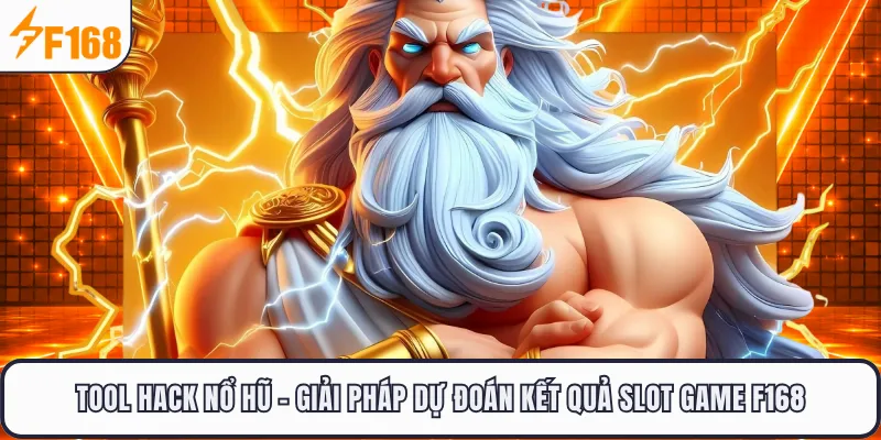 Tool Hack Nổ Hũ - Giải Pháp Dự Đoán Kết Quả Slot Game F168