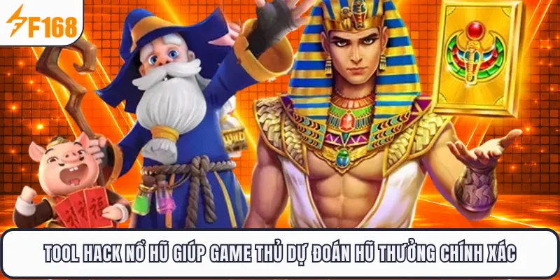 Tool hack nổ hũ giúp game thủ dự đoán hũ thưởng chính xác